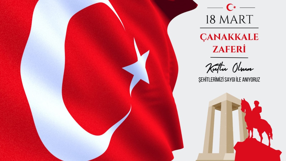 18 Mart Çanakkale Zaferini Kutluyor Şehitlerimizi Saygıyla Anıyoruz
